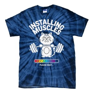 Installing Muscles Please Wait Cat Workout Gym Fitness Tie-Dye T-Shirt