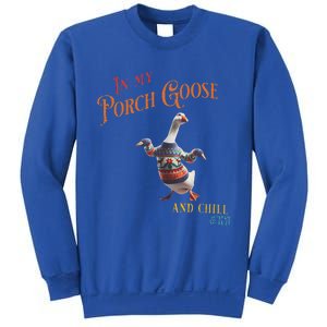 In My Porch Goose And Chill Era Sweatshirt