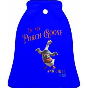 In My Porch Goose And Chill Era Ceramic Bell Ornament