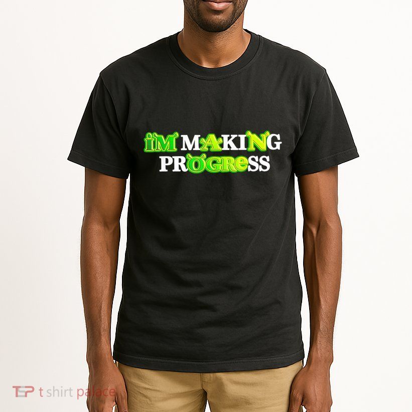 I’M Making Progress Funny Tall T-Shirt