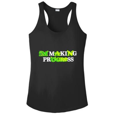 I’M Making Progress Funny Ladies PosiCharge Competitor Racerback Tank