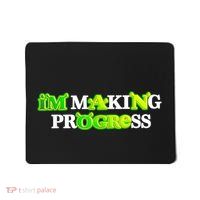 I’M Making Progress Funny Mousepad