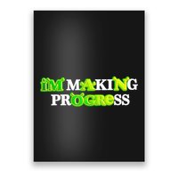 I’M Making Progress Funny Poster