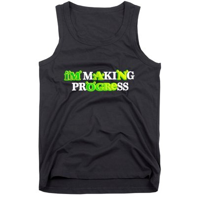 I’M Making Progress Funny Tank Top