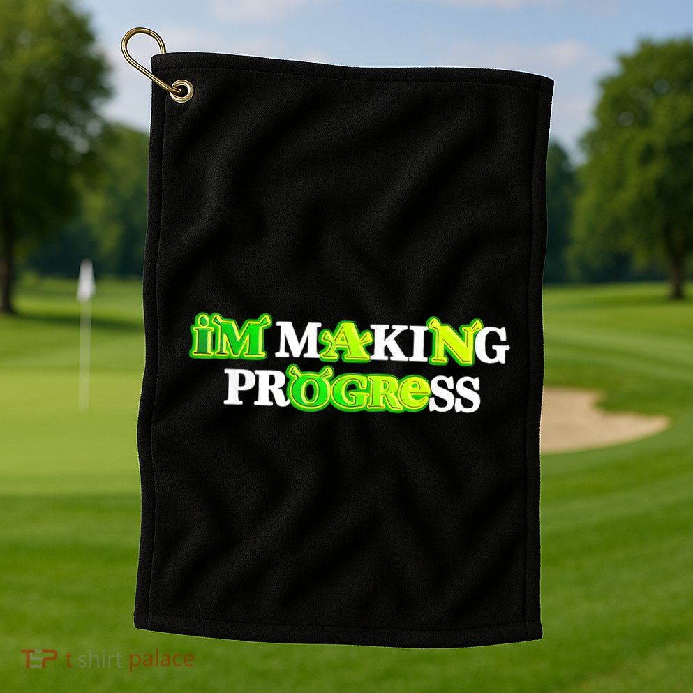 I’M Making Progress Funny Golf Towel