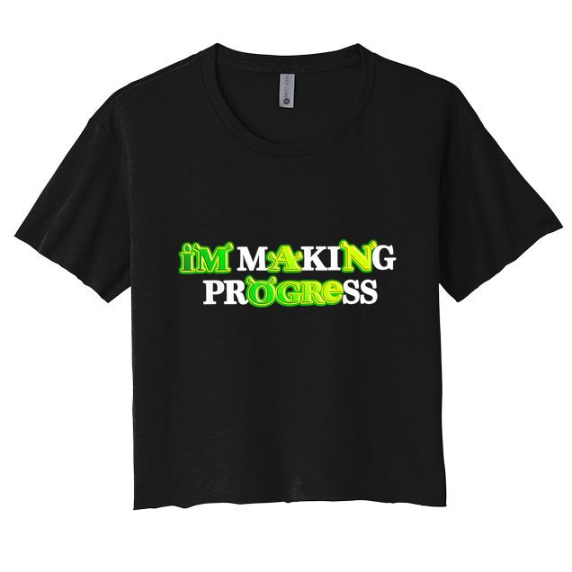 I’M Making Progress Funny Crop Top