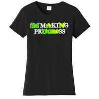 I’M Making Progress Funny Women's T-Shirt