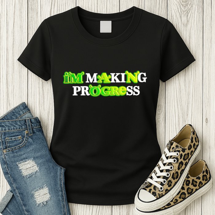 I’M Making Progress Funny Womens T-Shirt