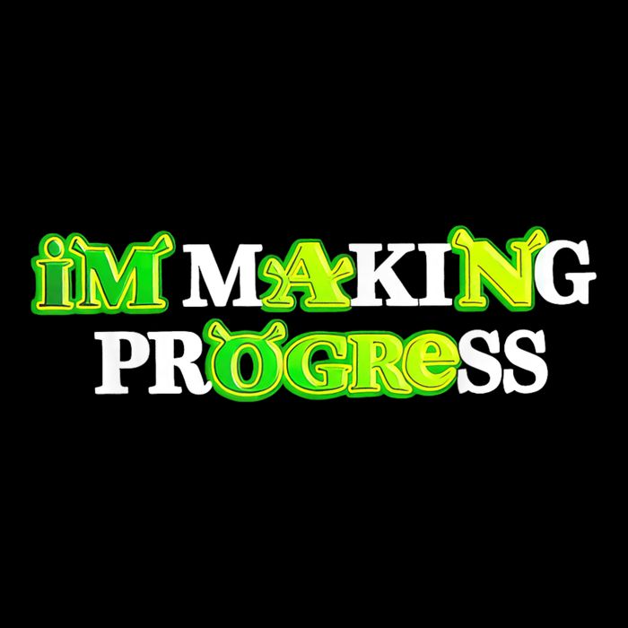 I’M Making Progress Funny Womens T-Shirt