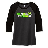 I’M Making Progress Funny Women's Tri-Blend 3/4-Sleeve Raglan Shirt