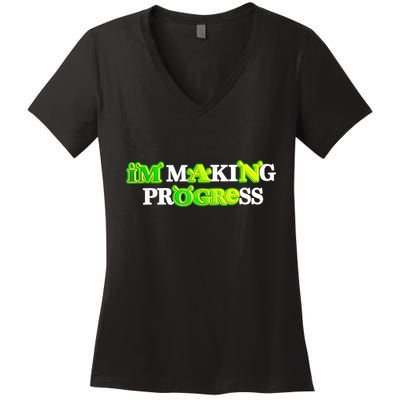 I’M Making Progress Funny Women's V-Neck T-Shirt