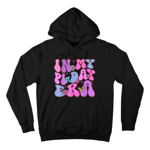 In My Pi Day Era Cute Math Teacher Pi Day Tall Hoodie