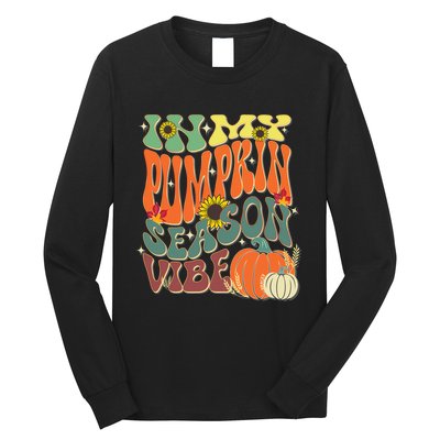 In My Pumpkin Season Vibe Halloween Thanksgiving Harvest Long Sleeve Shirt