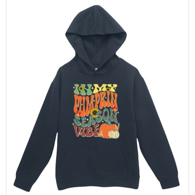 In My Pumpkin Season Vibe Halloween Thanksgiving Harvest Urban Pullover Hoodie