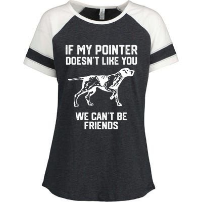 If My Pointer Doesn't Like You We Can't Be Friends Gift Enza Ladies Jersey Colorblock Tee