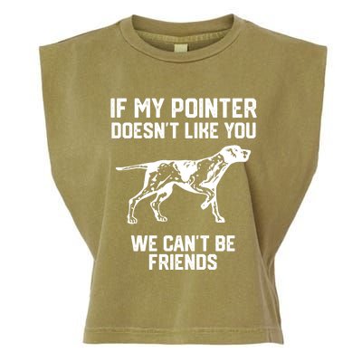 If My Pointer Doesn't Like You We Can't Be Friends Gift Garment-Dyed Women's Muscle Tee