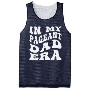 In My Pageant Dad Era Funny Proud Pageant Dad Groovy Mesh Reversible Basketball Jersey Tank