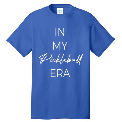 In My Pickleball Era Gift Tall T-Shirt