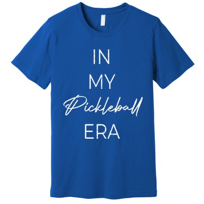 In My Pickleball Era Gift Premium T-Shirt