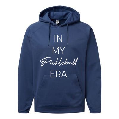 In My Pickleball Era Gift Performance Fleece Hoodie