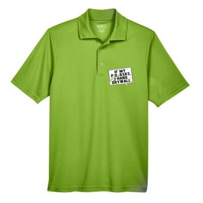 If My P O Asks I Hang Drywall Funny Hilarious Men's Origin Performance Pique Polo