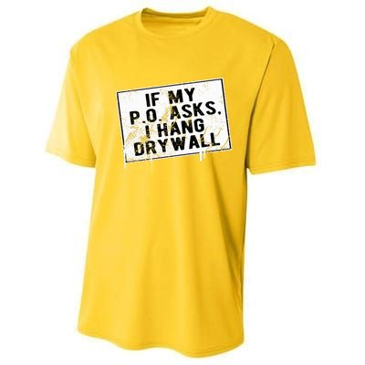 If My P O Asks I Hang Drywall Funny Hilarious Performance Sprint T-Shirt