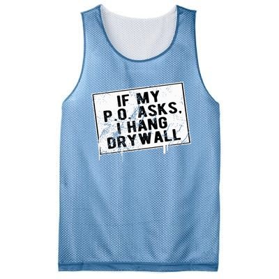 If My P O Asks I Hang Drywall Funny Hilarious Mesh Reversible Basketball Jersey Tank