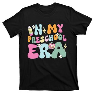 In My Preschool Era Cute Groovy Back To School Teachers Gift T-Shirt