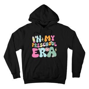 In My Preschool Era Cute Groovy Back To School Teachers Gift Tall Hoodie