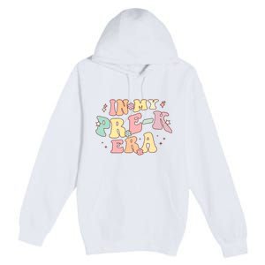 In My Prek Era Retro Back To School Groovy Teacher Student Premium Pullover Hoodie