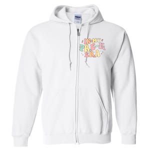 In My Prek Era Retro Back To School Groovy Teacher Student Full Zip Hoodie