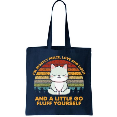 IM Mostly Peace Love And Light And A Little Go Cat Yoga Tote Bag