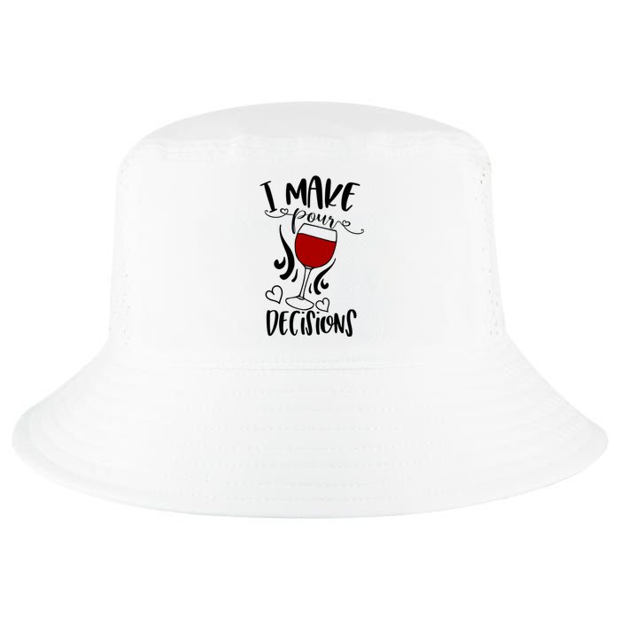 I Make Pour Decisions Beer Puns Funny Puns Funny Alcohol Cool Comfort Performance Bucket Hat