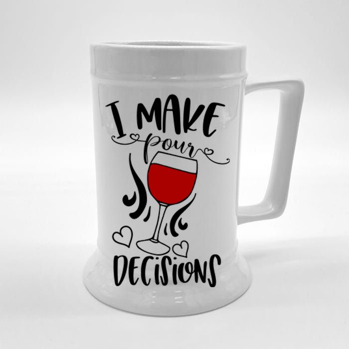 I Make Pour Decisions Beer Puns Funny Puns Funny Alcohol Beer Stein