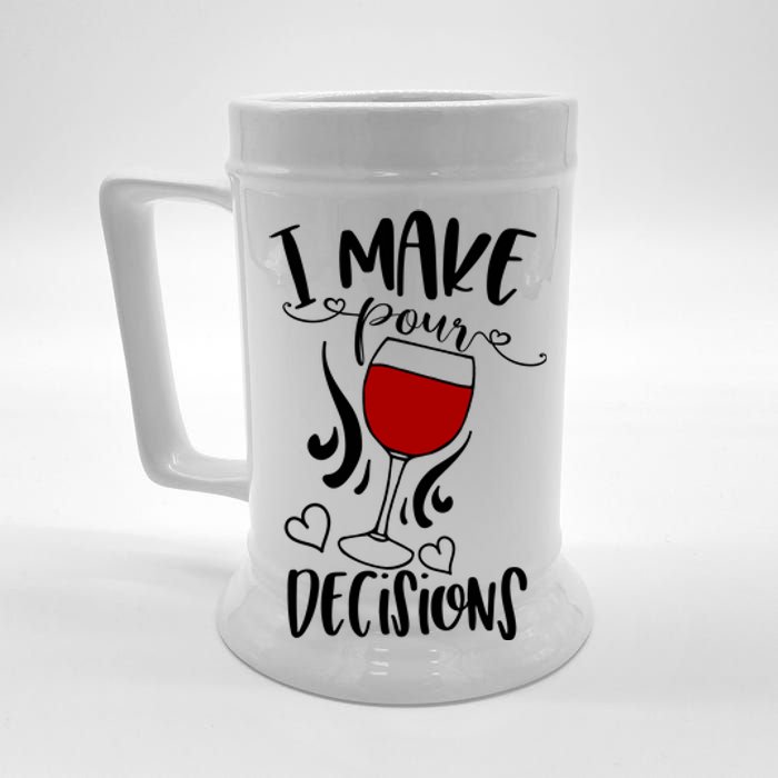 I Make Pour Decisions Beer Puns Funny Puns Funny Alcohol Beer Stein