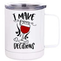 I Make Pour Decisions Beer Puns Funny Puns Funny Alcohol 12 oz Stainless Steel Tumbler Cup