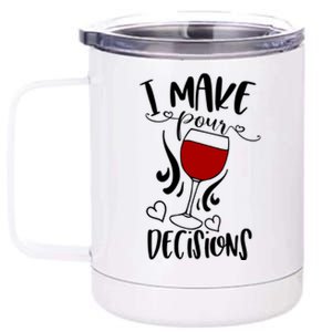 I Make Pour Decisions Beer Puns Funny Puns Funny Alcohol 12 oz Stainless Steel Tumbler Cup