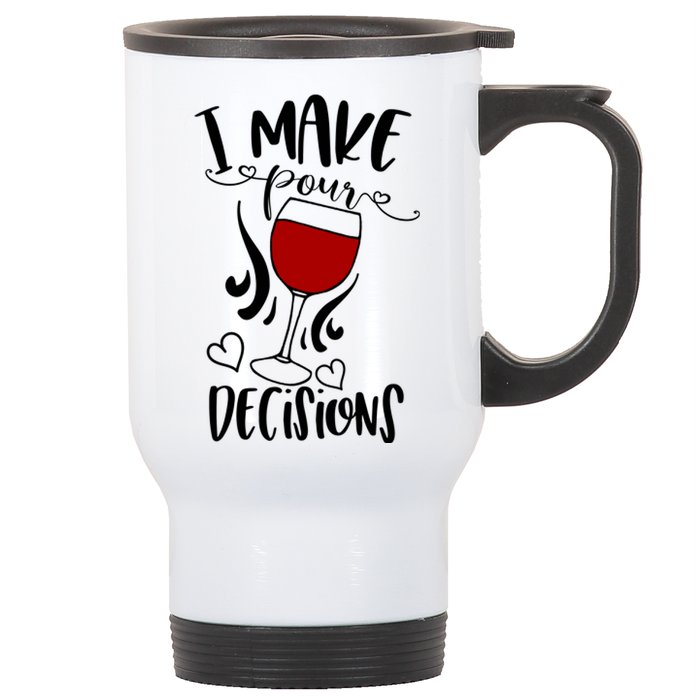 I Make Pour Decisions Beer Puns Funny Puns Funny Alcohol Stainless Steel Travel Mug