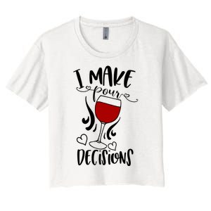 I Make Pour Decisions Beer Puns Funny Puns Funny Alcohol Women's Crop Top Tee