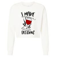 I Make Pour Decisions Beer Puns Funny Puns Funny Alcohol Cropped Pullover Crew