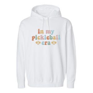 In My Pickleball Era Gift Garment-Dyed Fleece Hoodie