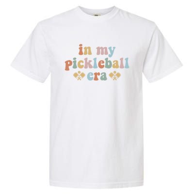 In My Pickleball Era Gift Garment-Dyed Heavyweight T-Shirt