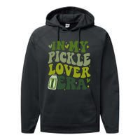 In My Pickle Lover Era Funny Canned Pickles Lover Wo Girl Performance Fleece Hoodie