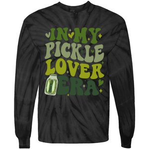 In My Pickle Lover Era Funny Canned Pickles Lover Wo Girl Tie-Dye Long Sleeve Shirt