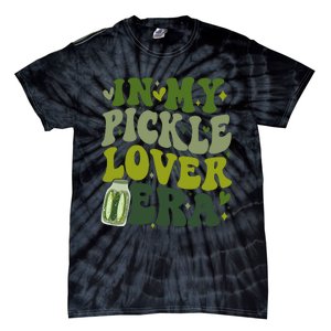 In My Pickle Lover Era Funny Canned Pickles Lover Wo Girl Tie-Dye T-Shirt