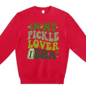 In My Pickle Lover Era Funny Canned Pickles Lover Wo Girl Premium Crewneck Sweatshirt