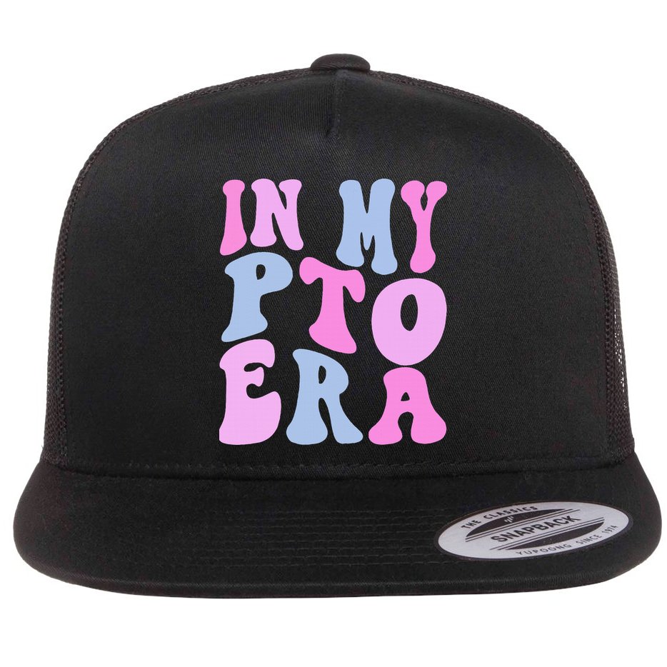 In My Pto Era Flat Bill Trucker Hat