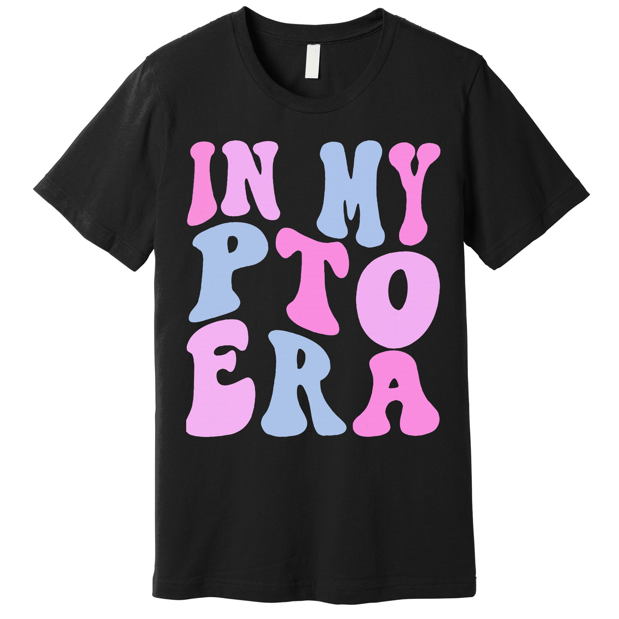 In My Pto Era Premium T-Shirt