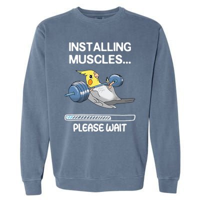 Installing Muscles Parrot Cockatiel Funny Gym Weightlifting Great Gift Garment-Dyed Sweatshirt