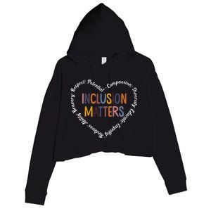 Inclusion Matters Positive Diversity Kindness Matter Heart Crop Fleece Hoodie